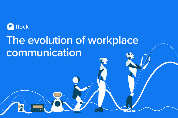 The Evolution of Workplace Communication